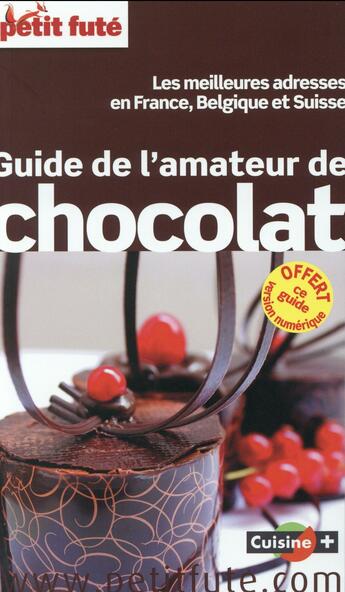 Couverture du livre « GUIDE PETIT FUTE ; THEMATIQUES ; guide de l'amateur de chocolat » de  aux éditions Le Petit Fute