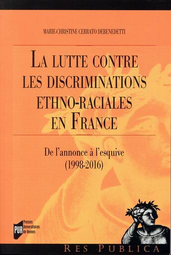 Couverture du livre « La lutte contre les discriminations ethno-raciales en France » de Marie-Christine Cerrato Debenedetti aux éditions Pu De Rennes