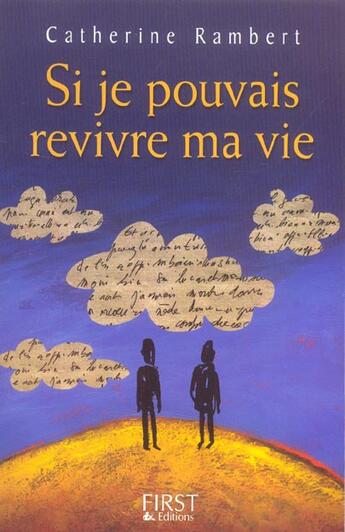 Couverture du livre « Si Je Pouvais Revivre Ma Vie » de Catherine Rambert aux éditions First