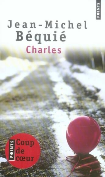 Couverture du livre « Charles » de Jean-Michel Bequie aux éditions Points