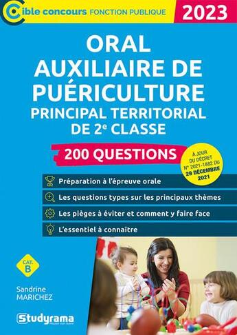 Couverture du livre « Oral auxiliaire de puériculture principal territorial de 2e classe : 200 questions ; catégorie B (édition 2023) » de Sandrine Marichez aux éditions Studyrama