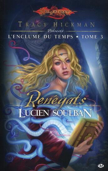 Couverture du livre « Dragonlance - l'enclume du temps Tome 3 : les renégats » de Cam Banks aux éditions Bragelonne