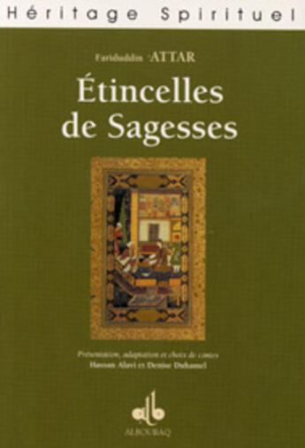 Couverture du livre « Etincelles de sagesses, dans les livres de fariduddin attar » de Farid Ud-Din' Attar aux éditions Albouraq