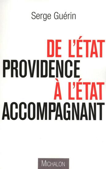 Couverture du livre « De l'Etat providence à l'Etat accompagnant » de Guerin/Serge aux éditions Michalon