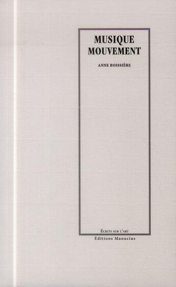 Couverture du livre « Musique et mouvement » de Anne Boissiere aux éditions Manucius