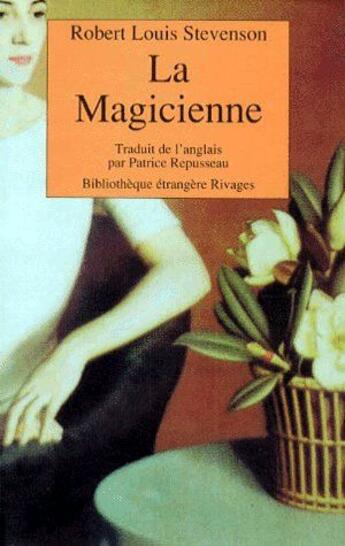 Couverture du livre « La magicienne » de Robert Louis Stevenson aux éditions Rivages