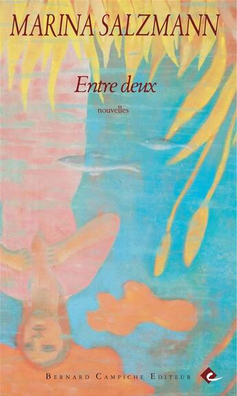 Couverture du livre « Entre deux » de Marina Salzmann aux éditions Bernard Campiche