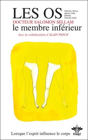 Couverture du livre « Lorsque l'esprit influence le corps t.10 : les os : le membre inférieur » de Salomon Sellam aux éditions Berangel