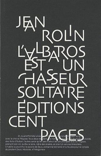 Couverture du livre « L'albatros est un chasseur solitaire » de Jean Rolin aux éditions Cent Pages