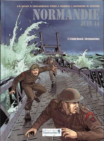 Couverture du livre « Normandie juin 44 T.3 ; Gold Beach / Arromanches » de Jean-Blaise Djian et Tieko et Erick Leplanquais aux éditions Vagabondages