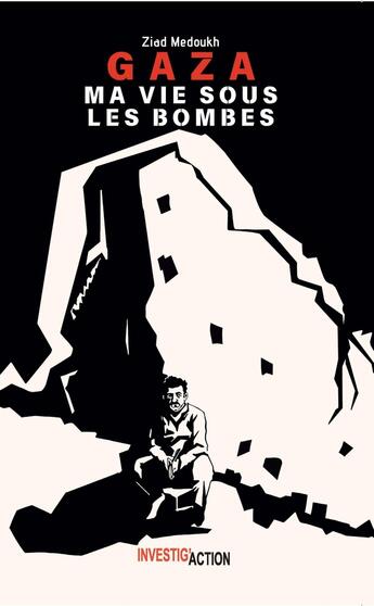 Couverture du livre « Gaza : Ma vie sous les bombes » de Ziad Medoukh aux éditions Investig'actions