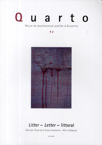 Couverture du livre « REVUE QUARTO T.92 ; litter, letter, littoral » de  aux éditions La Cause Du Desir