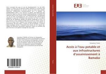 Couverture du livre « Acces a l'eau potable et aux infrastructures d'assainissement a bamako » de Traore Hamadoun aux éditions Editions Universitaires Europeennes