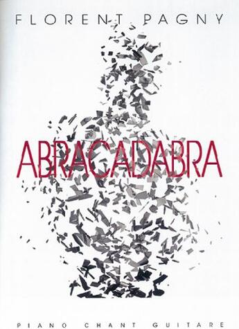 Couverture du livre « Florent Pagny ; abracadabra » de Florent Pagny aux éditions Carisch Musicom