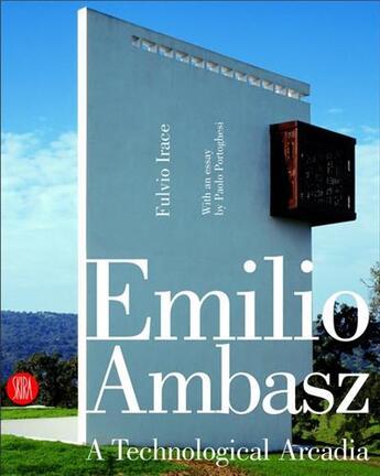 Couverture du livre « Emilo ambasz a technological arcadia » de Portoghesi aux éditions Skira