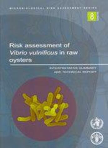 Couverture du livre « Risk assessment of vibrio vulnificus in raw oysters. interpretative summary & technical report (micr » de  aux éditions Fao