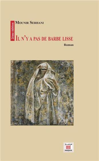 Couverture du livre « Il n'y a pas de barbe lisse » de Mounir Serhani aux éditions Marsam