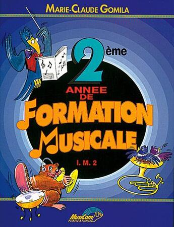 Couverture du livre « 2e année de formation musicale ; I.M. 2 » de Marie-Claude Gomila aux éditions Carisch Musicom
