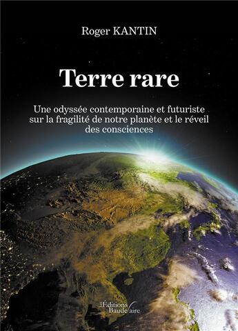 Couverture du livre « Terre rare » de Roger Kantin aux éditions Baudelaire