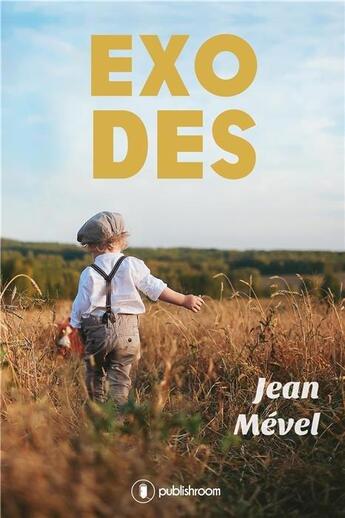 Couverture du livre « Exodes » de Jean Mevel aux éditions Publishroom