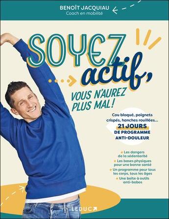 Couverture du livre « Soyez actif, vous n'aurez plus mal ! » de Jacquiau Benoit aux éditions Leduc