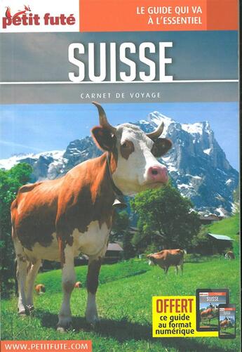 Couverture du livre « GUIDE PETIT FUTE ; CARNETS DE VOYAGE ; Suisse (édition 2017) » de Collectif Petit Fute aux éditions Le Petit Fute