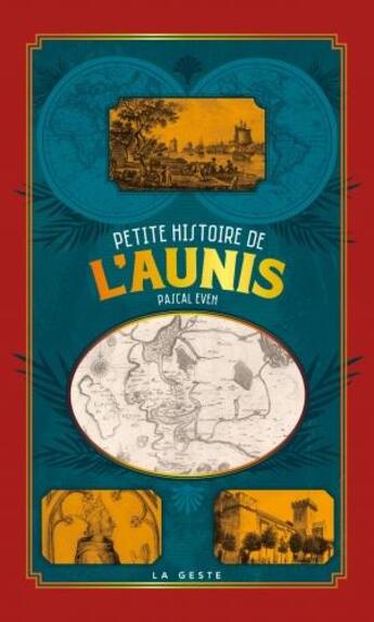 Couverture du livre « Petite histoire de l'Aunis » de Patrice Even aux éditions Geste