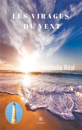 Couverture du livre « Les virages du vent » de Nathalie Real aux éditions Le Lys Bleu