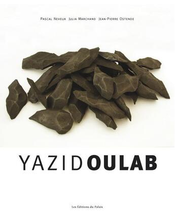 Couverture du livre « Yazid Oulab » de Pascal Neveux et Julia Marchand et Jean-Pierre Ostende aux éditions Editions Du Palais