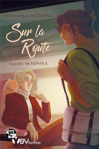 Couverture du livre « Sur la route - recueil de nouvelles » de Nephyla/Domino aux éditions Yby Editions