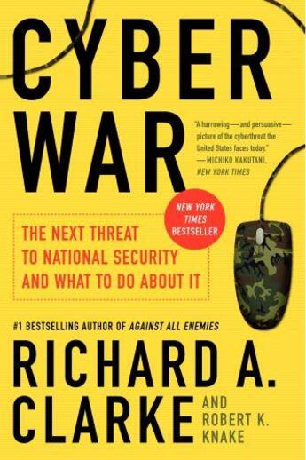 Couverture du livre « Cyber war » de Richard A. Clarke aux éditions Ecco Press