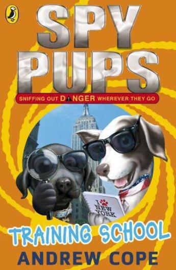 Couverture du livre « Spy Pups: Training School » de Andrew Cope aux éditions Penguin Books Ltd Digital