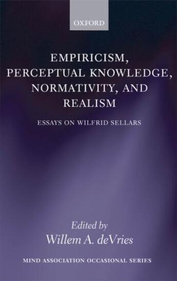 Couverture du livre « Empiricism, Perceptual Knowledge, Normativity, and Realism: Essays on » de Willem A Devries aux éditions Oup Oxford