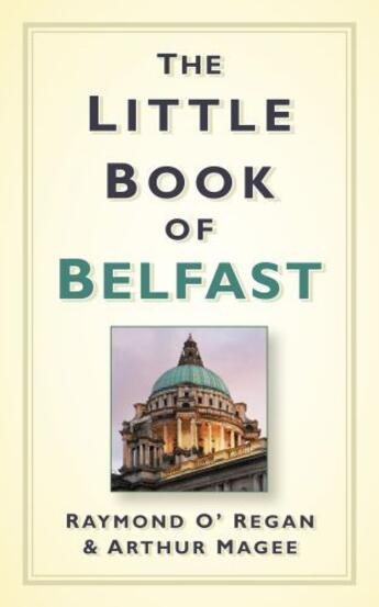 Couverture du livre « The Little Book of Belfast » de Magee Arthur aux éditions History Press Digital