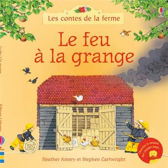 Couverture du livre « Le feu à la grange » de Heather Amery et Stephen Cartwright aux éditions Usborne