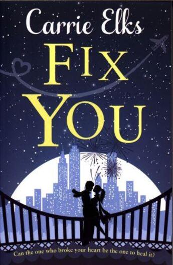 Couverture du livre « FIX YOU » de Carrie Elks aux éditions Atlantic Books