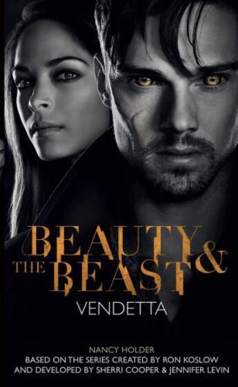 Couverture du livre « Beauty & the Beast: Vendetta » de Nancy Holder aux éditions Titan Digital