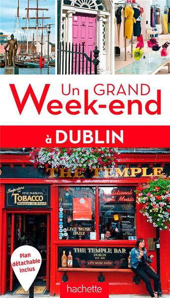 Couverture du livre « Un grand week-end ; Dublin » de Collectif Hachette aux éditions Hachette Tourisme