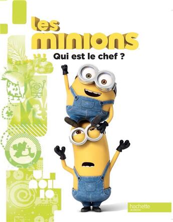 Couverture du livre « Les Minions ; qui est le chef ? » de  aux éditions Hachette