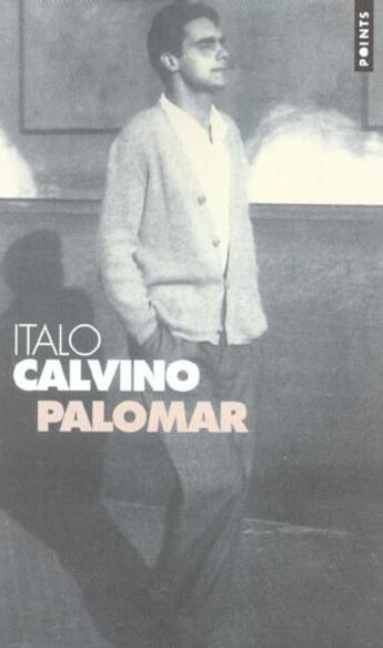 Couverture du livre « Palomar. . » de Italo Calvino aux éditions Points