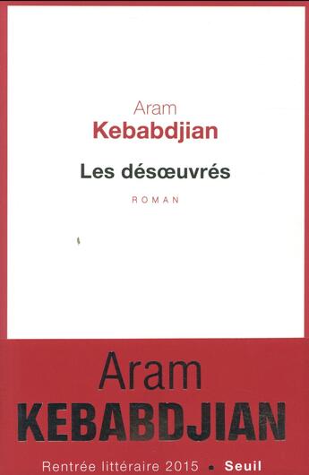 Couverture du livre « Les désoeuvrés » de Aram Kebabdjian aux éditions Seuil