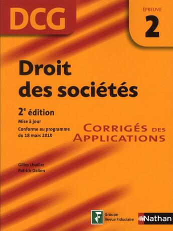 Couverture du livre « Droit des sociétés ; épreuve 2 ; DCG ; corrigés des applications 2012 » de Lhuilier Gilles et Patrick Dalion aux éditions Nathan