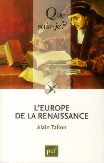 Couverture du livre « L'Europe de la Renaissance (2e édition) » de Alain Tallon aux éditions Que Sais-je ?