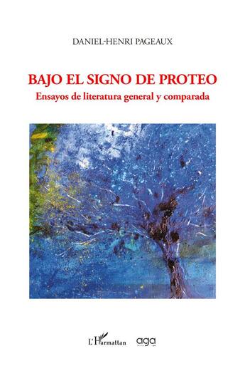 Couverture du livre « Bajo el signo de Proteo : ensayos de literatura general y comparada » de  aux éditions L'harmattan