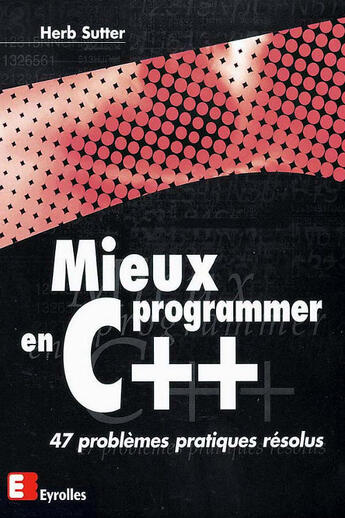 Couverture du livre « Mieux programmer en C++ » de Herb Sutter aux éditions Eyrolles