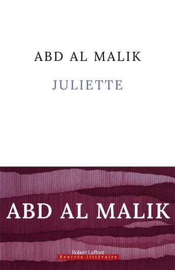 Couverture du livre « Juliette » de Abd Al Malik aux éditions Robert Laffont