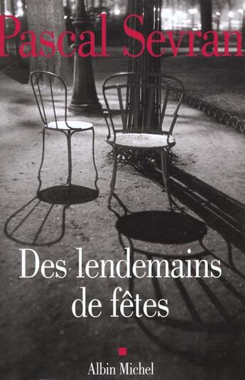 Couverture du livre « Des lendemains de fetes - journal 2 » de Sevran Pascal aux éditions Albin Michel