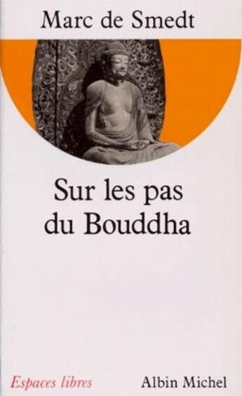 Couverture du livre « Sur les pas de Bouddha » de Marc De Smedt aux éditions Albin Michel