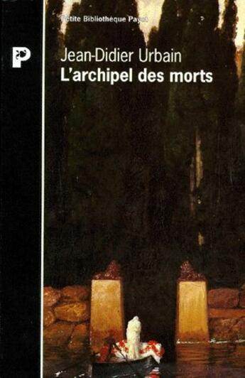 Couverture du livre « L archipel des morts » de Urbain-J.D aux éditions Payot