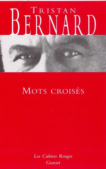 Couverture du livre « Mots croisés » de Bernard-T aux éditions Grasset